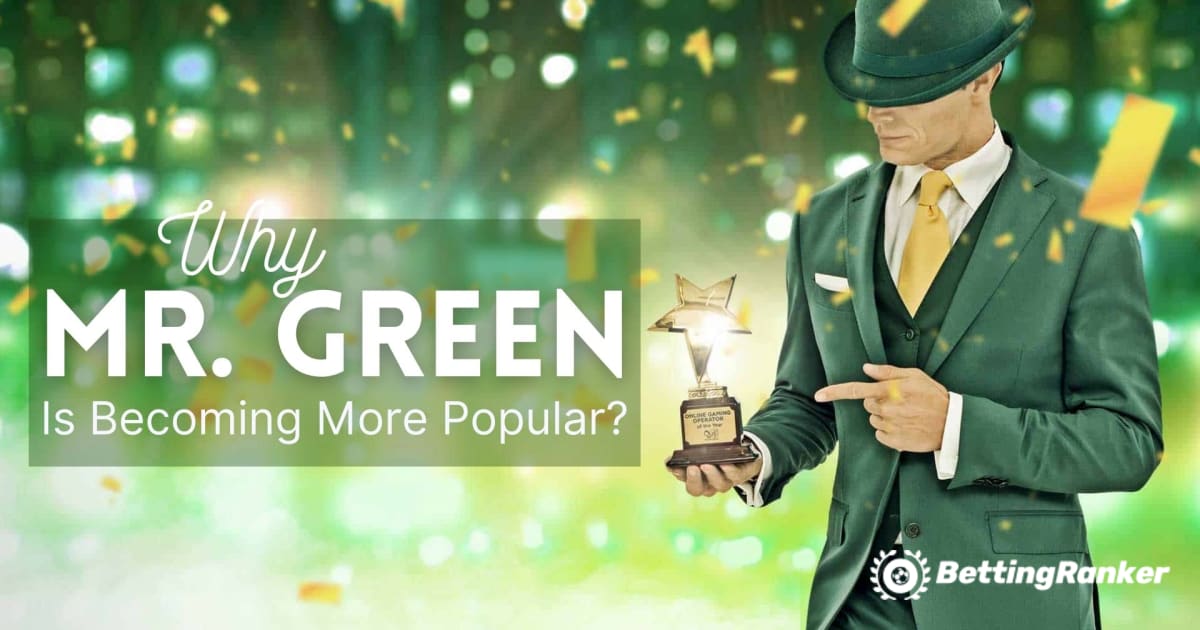 Zašto Mr. Green Online Casino postaje sve popularniji